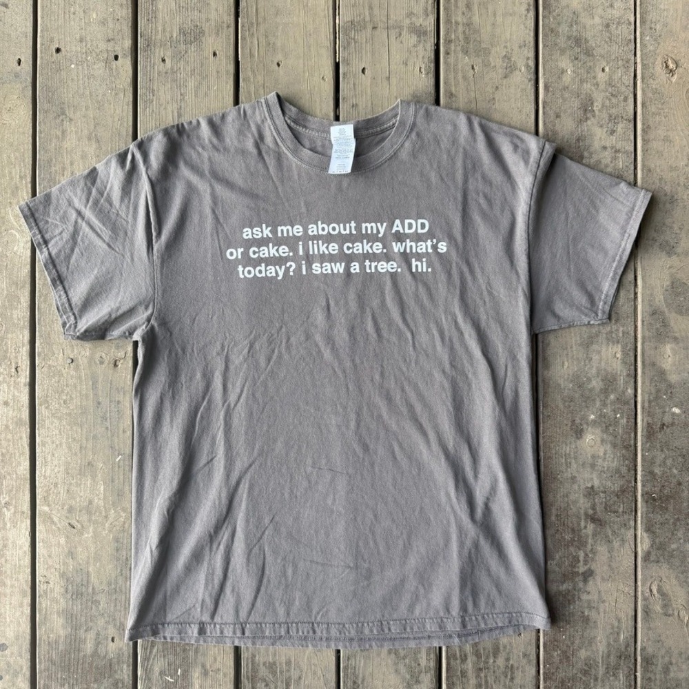 Gildan Ask Me About My ADD or Cake Funny Graphic T-Shirt Gray XL Weirdcore Y2K